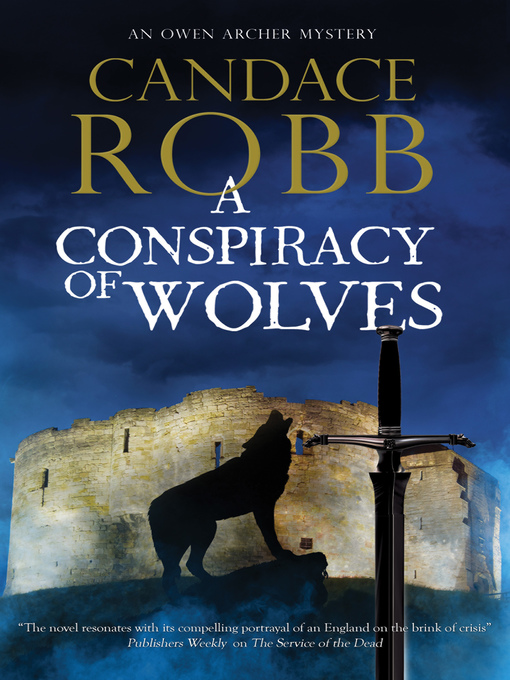 Title details for Conspiracy of Wolves by Candace Robb - Available